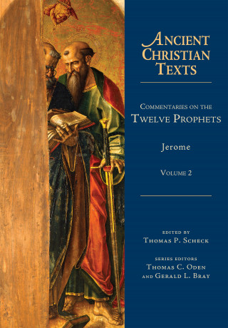 Jerome: Commentaries on the Twelve Prophets