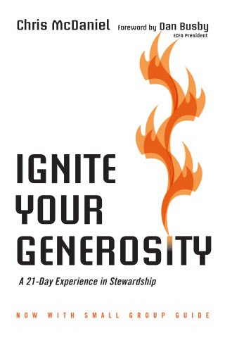 Chris McDaniel: Ignite Your Generosity