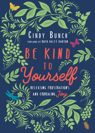 Cindy Bunch: Be Kind to Yourself