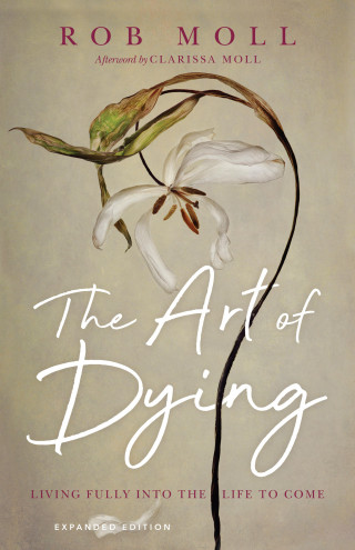 Rob Moll: The Art of Dying