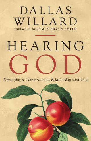 Dallas Willard: Hearing God