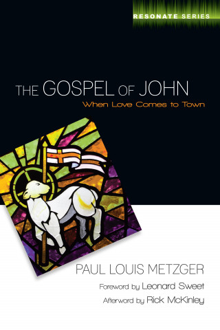 Paul L. Metzger: The Gospel of John