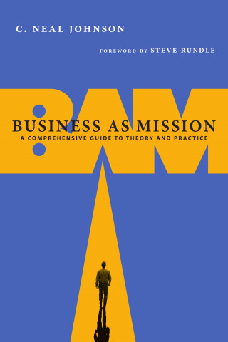C. Neal Johnson: Business as Mission