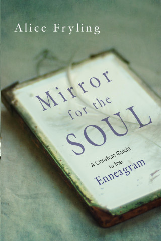 Alice Fryling: Mirror for the Soul