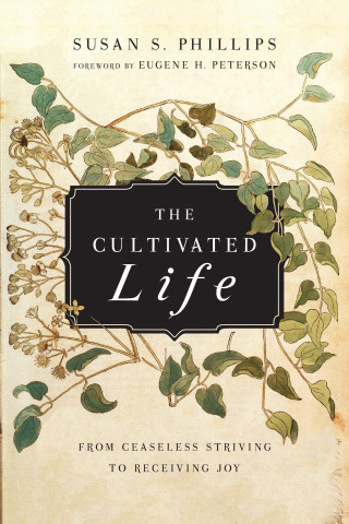 Susan S. Phillips: The Cultivated Life