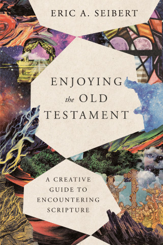 Eric A. Seibert: Enjoying the Old Testament