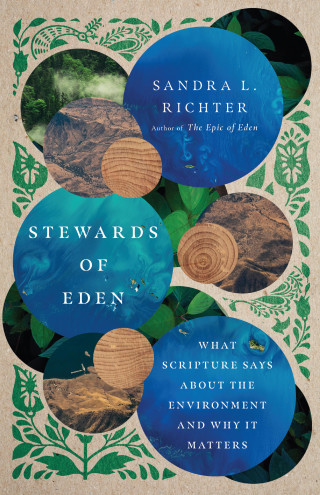 Sandra L. Richter: Stewards of Eden