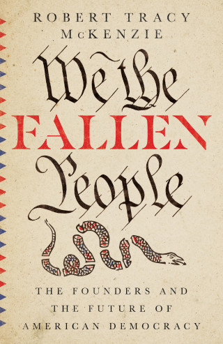 Robert Tracy McKenzie: We the Fallen People