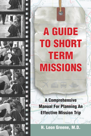 H. Leon Greene: A Guide to Short-Term Missions