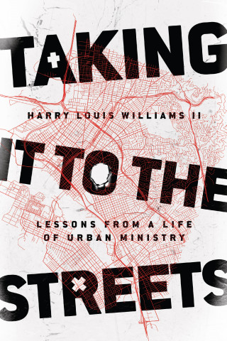Harry Louis Williams II: Taking It to the Streets