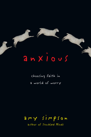 Amy Simpson: Anxious