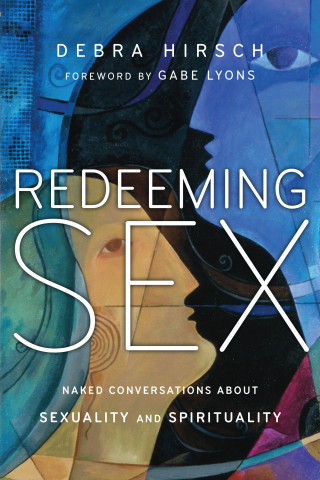 Debra Hirsch: Redeeming Sex