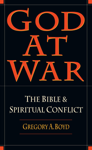 Gregory A. Boyd: God at War