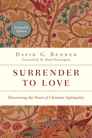 David G. Benner: Surrender to Love