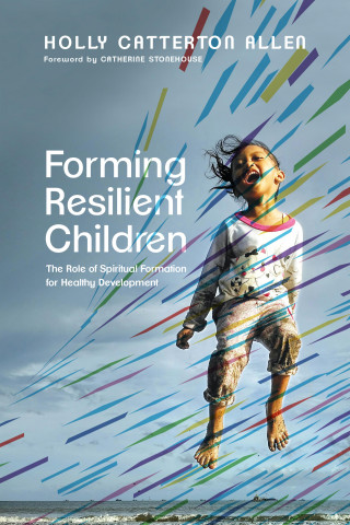 Holly Catterton Allen: Forming Resilient Children