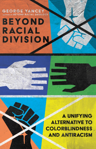 George A. Yancey: Beyond Racial Division