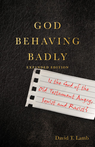 David T. Lamb: God Behaving Badly