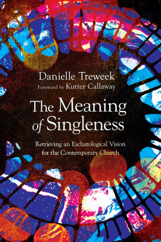 Danielle Treweek: The Meaning of Singleness