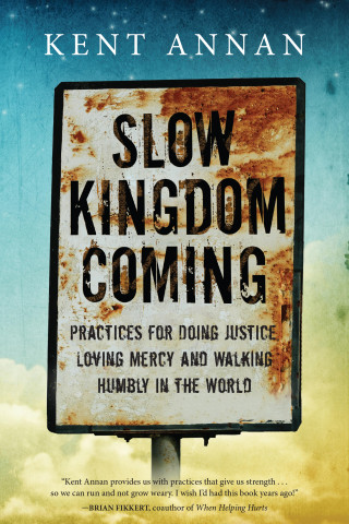 Kent Annan: Slow Kingdom Coming