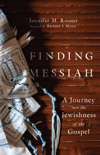 Jennifer M. Rosner: Finding Messiah