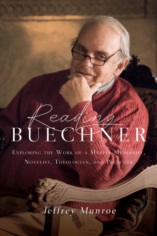 Jeffrey Munroe: Reading Buechner