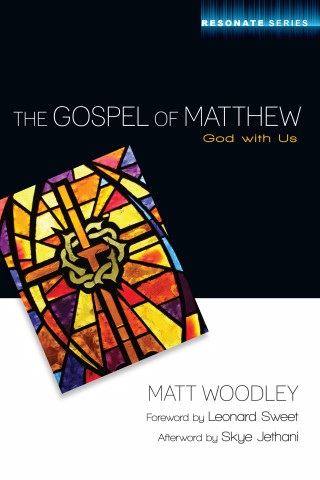 Matt Woodley: The Gospel of Matthew