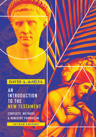 David A. deSilva: An Introduction to the New Testament