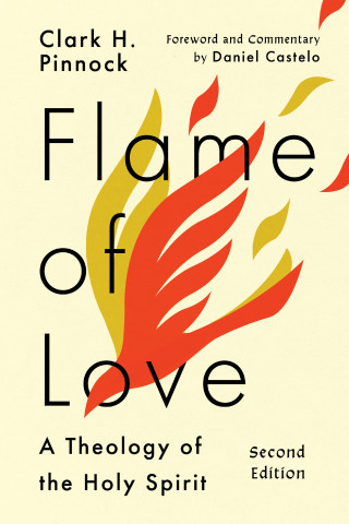 Clark H. Pinnock: Flame of Love