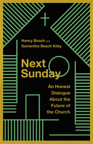 Nancy Beach, Samantha Beach Kiley: Next Sunday