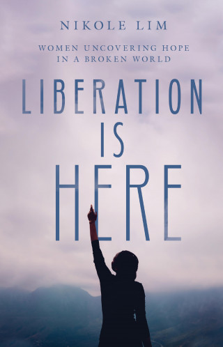 Nikole Lim: Liberation Is Here