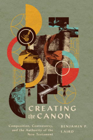 Benjamin P. Laird: Creating the Canon