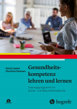 Sonia Lippke, Christina Derksen: Gesundheitskompetenz lehren und lernen