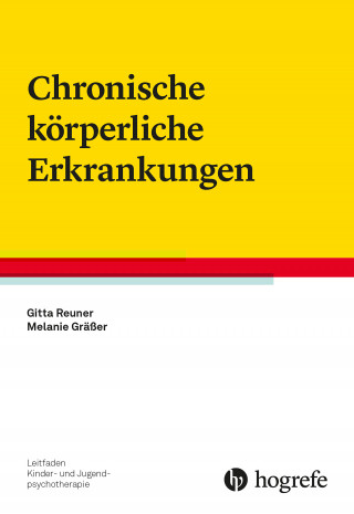 Gitta Reuner, Melanie Gräßer: Chronische körperliche Erkrankungen