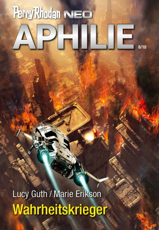 Lucy Guth, Marie Erikson: Perry Rhodan Neo 317: Wahrheitskrieger