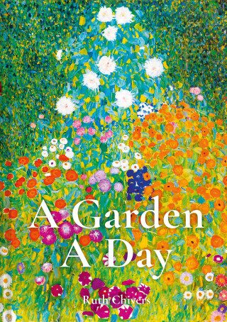 Ruth Chivers: A Garden A Day