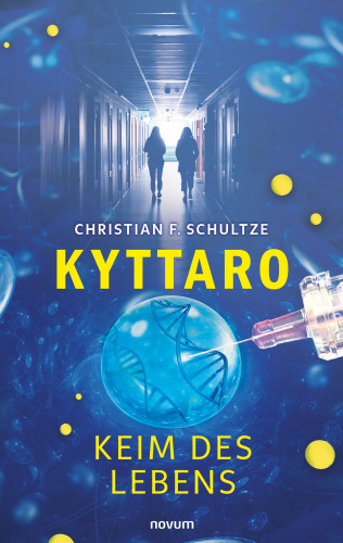 Christian F. Schultze: Kyttaro – Keim des Lebens