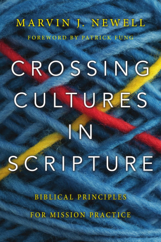 Marvin J. Newell: Crossing Cultures in Scripture