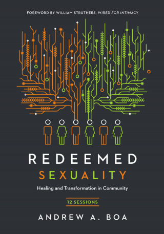 Andrew A. Boa: Redeemed Sexuality
