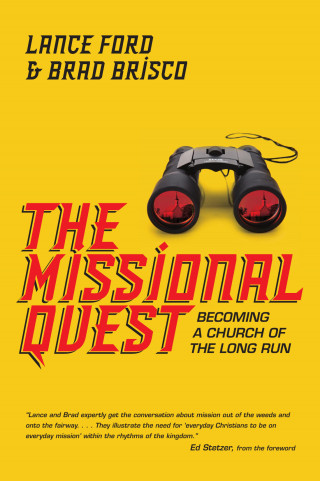 Lance Ford, Brad Brisco: The Missional Quest