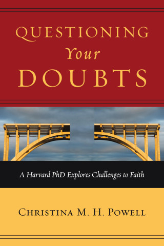 Christina M. H. Powell: Questioning Your Doubts