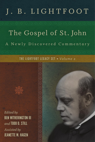 J. B. Lightfoot: The Gospel of St. John