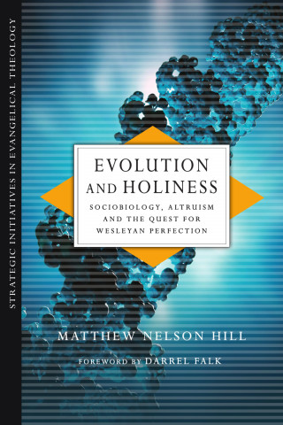 Matthew Nelson Hill: Evolution and Holiness