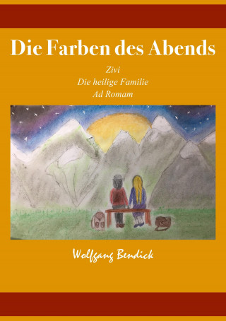 Wolfgang Bendick: Die Farben des Abends