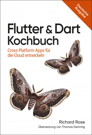 Richard Rose: Flutter & Dart Kochbuch