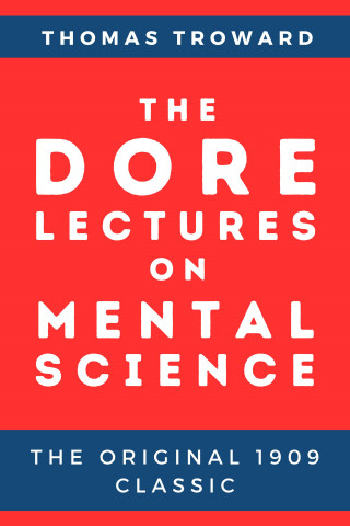 Thomas Troward: The Dore Lectures on Mental Science