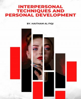 Haitham Al Fiqi: Interpersonal Techniques and Personal Development