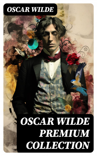 Oscar Wilde: OSCAR WILDE Premium Collection