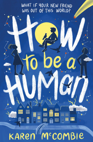 Karen McCombie: How To Be A Human