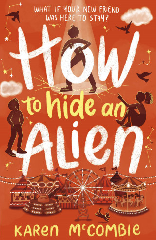 Karen McCombie: How to Hide an Alien