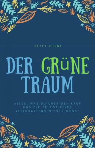 Petra Kuhnt: Der grüne Traum